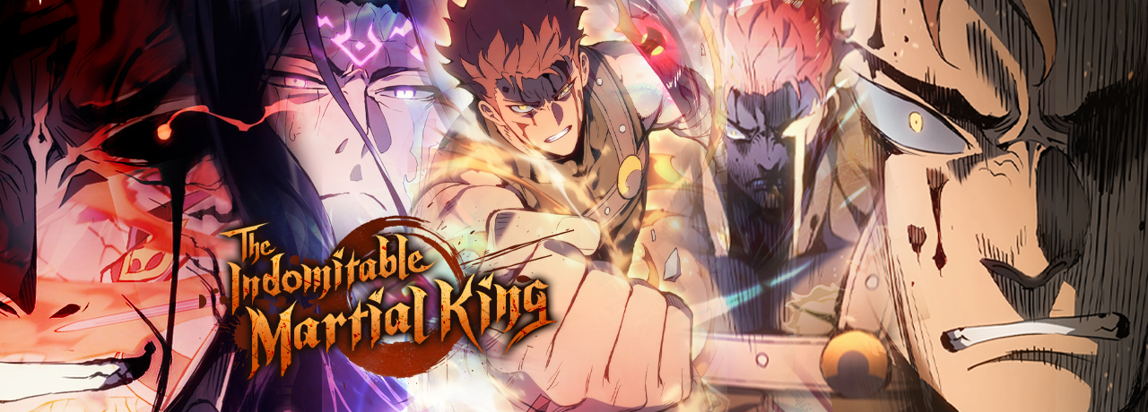 The Indomitable Martial King